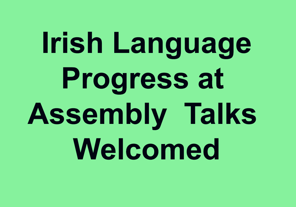 Conradh na Gaelige Welcome Progress At Stormont