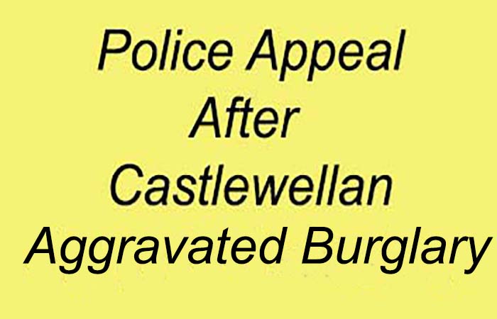 Police Appeal After Aggravated Burglary In Castlewellan