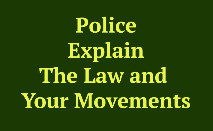 Police Comment On Your Right To Move Around Outside