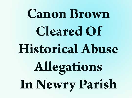Canon Brown Re-Instated By Diocese To Serve In Newry