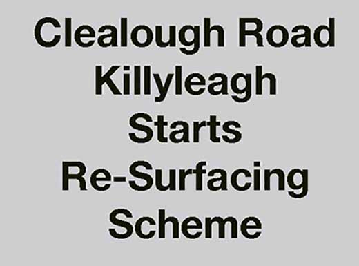 Clealough Road At Killyleagh To Get Resurfacing Scheme
