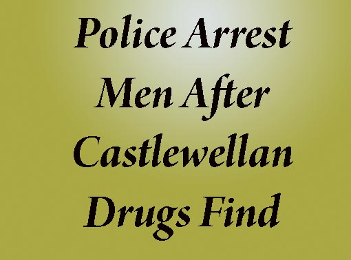 Three Arrested After Castlewellan Drug Seizure