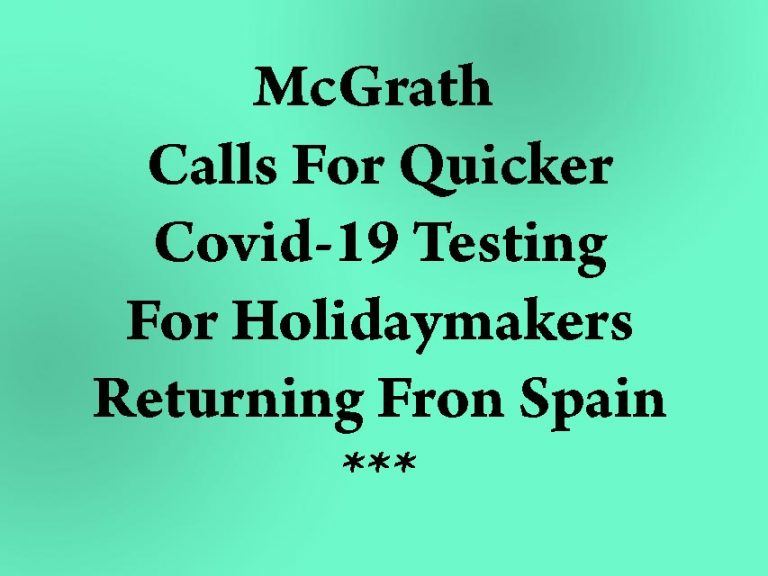 Reduce Quarantine With Better Testing Says McGrath Reduce Quarantine With Better Testing Says McGrath