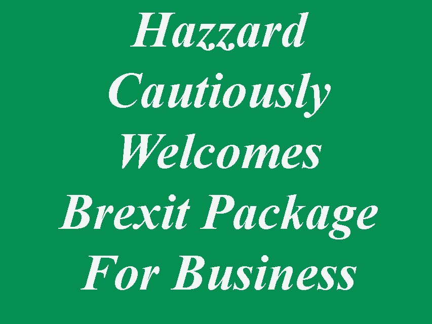 Hazzard Welcomes Brexit Package With Some Reservations