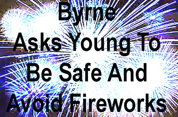 Byrne Asks Youngsters To Avoid Fireworks At Halloween