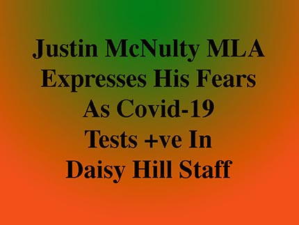 McNulty Concerned At Positive Covid-19 Tests At Daisy Hill