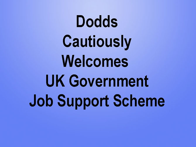 Dodds Welcomes Extension To Job Support Scheme