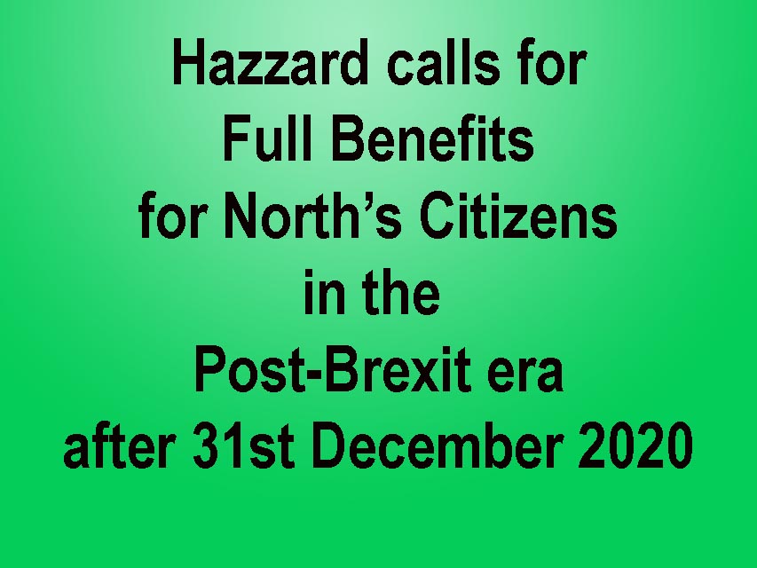 Hazzard Tells UK To Support North Citizens On EU Benefits