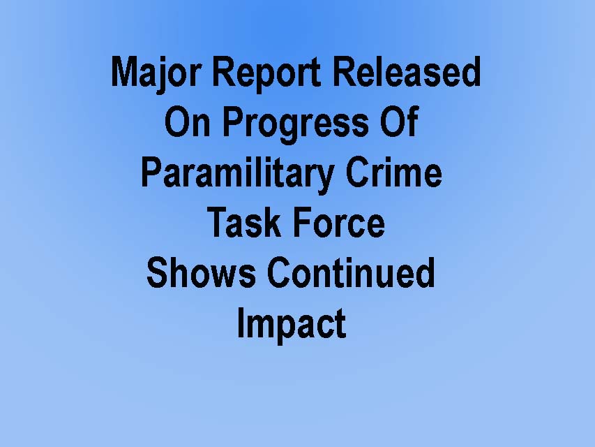 Paramilitary Crime Task Force Makes Third Annual Report