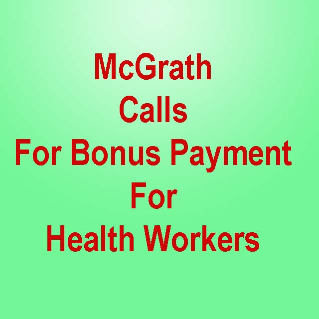 McGrath Calls For Bonus Payment For Health Workers