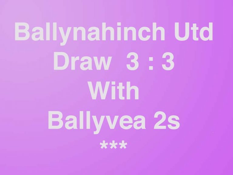 Ballynahinch Utd Swifts Held To Draw By Ballyvea Seconds