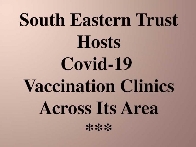 South Eastern HSC Trust Hosts Covid-19 Clinics