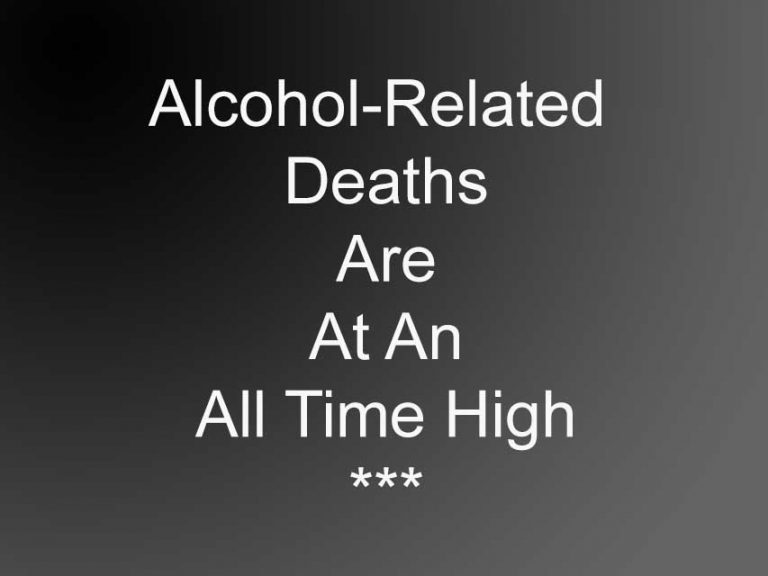 Alcohol Related Deaths At All Time High Alcohol Related Deaths At All Time High