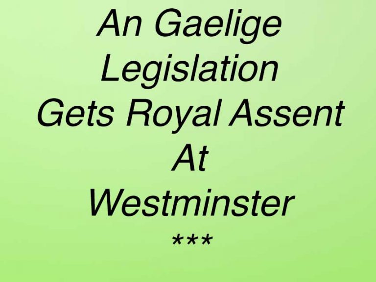 Irish Language Legislation Gets Royal Assent