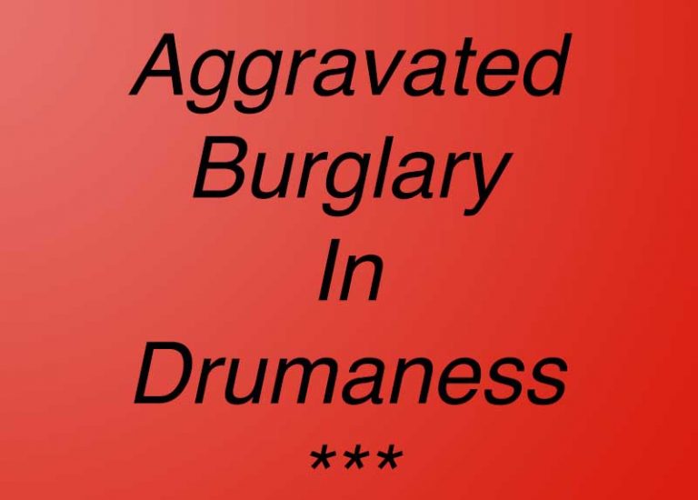 Police Appeal After Drumaness Aggravated Burglary