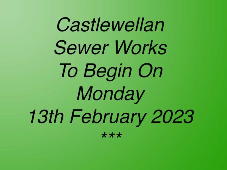 Castlewellan Sewer Works To Begin Castlewellan Sewer Works To Begin