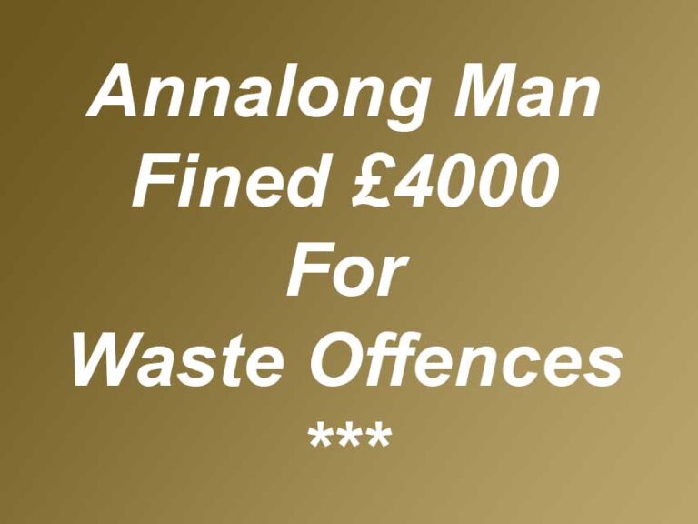 £4000 Fine For Annalong Man For Waste Offences