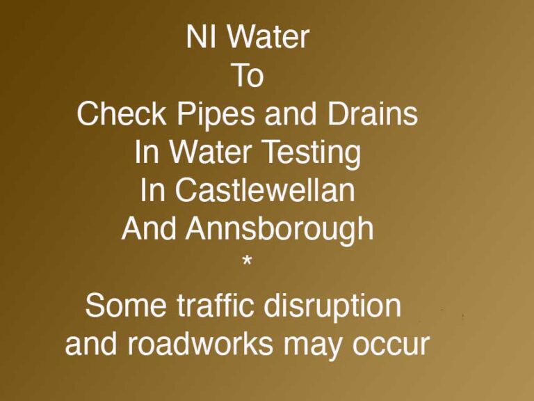 Castlewellan And Annsborough Water Tests To Begin Soon