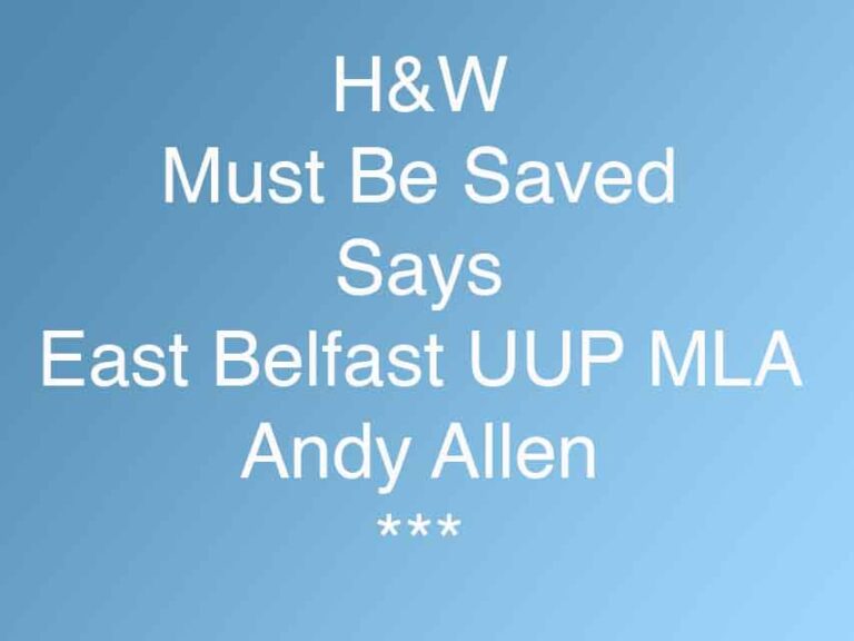 H&W Must Be Supported Says UUP H&W Must Be Supported Says UUP