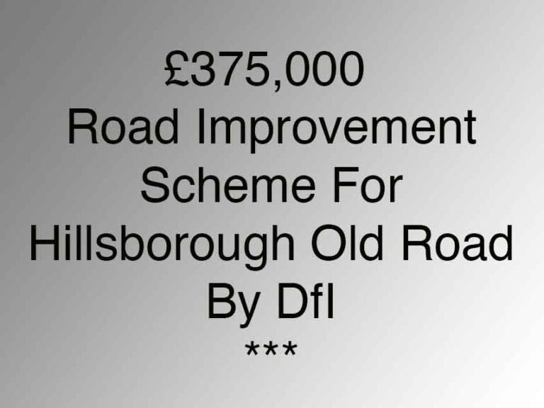 Hillsborough Old Road To Get £375,000 Improvement