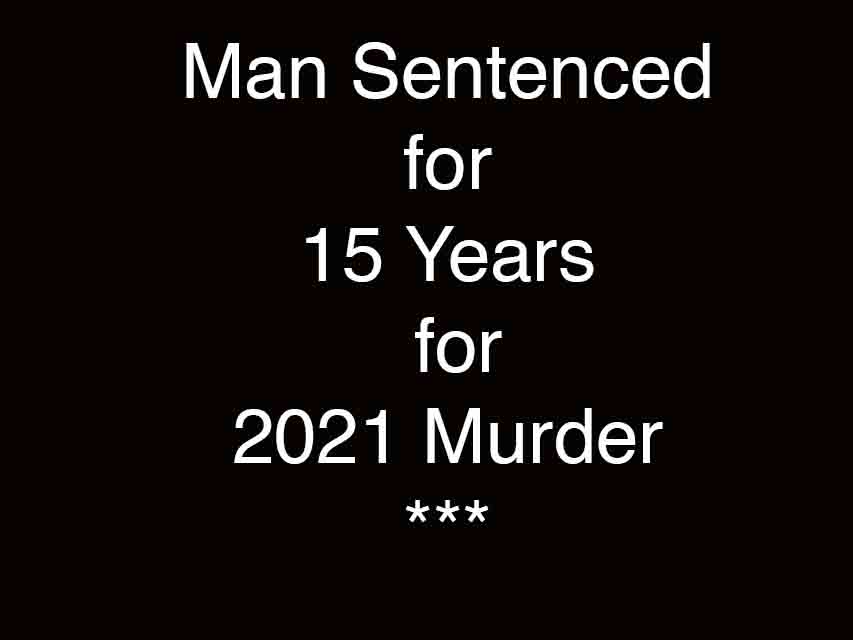 Man Sentenced For Denis Shearer Bangor Murder in 2021