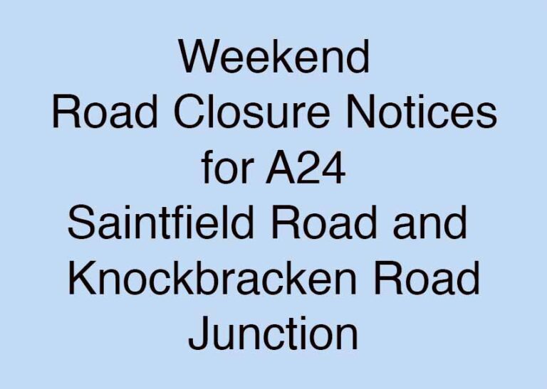 Traffic Notice For Closures On A24 Saintfield Road