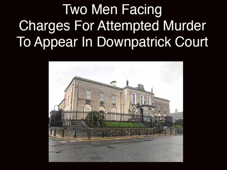 Castlewellan Murder Attempt Sees Two In Court