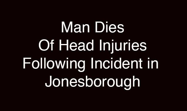 Man Dies After Receiving Head Injuries In Incident