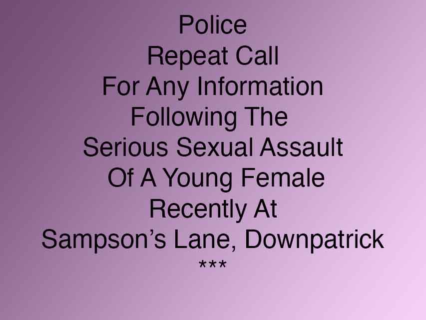 Police Seek Info On Downpatrick Sex Attack