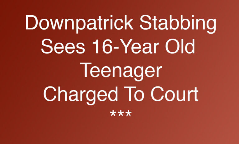 Teenager Charged After Downpatrick Stabbing