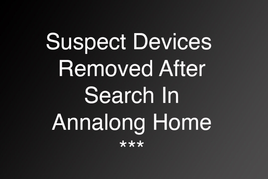 Suspect Devices Removed From Annalong Home