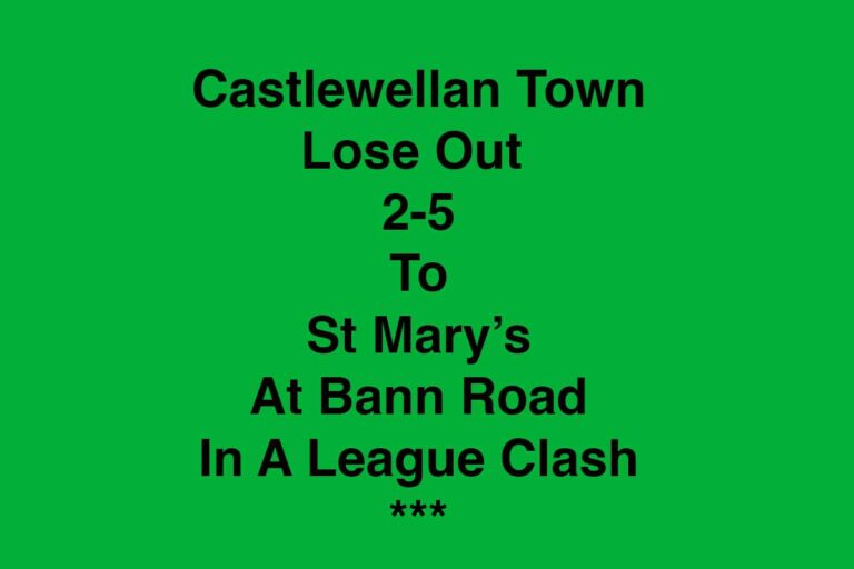 Castlewellan Town Go Down To St Mary’s
