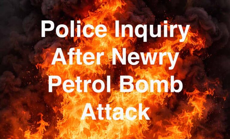 Newry Petrol Bomb Attack Being Investigated