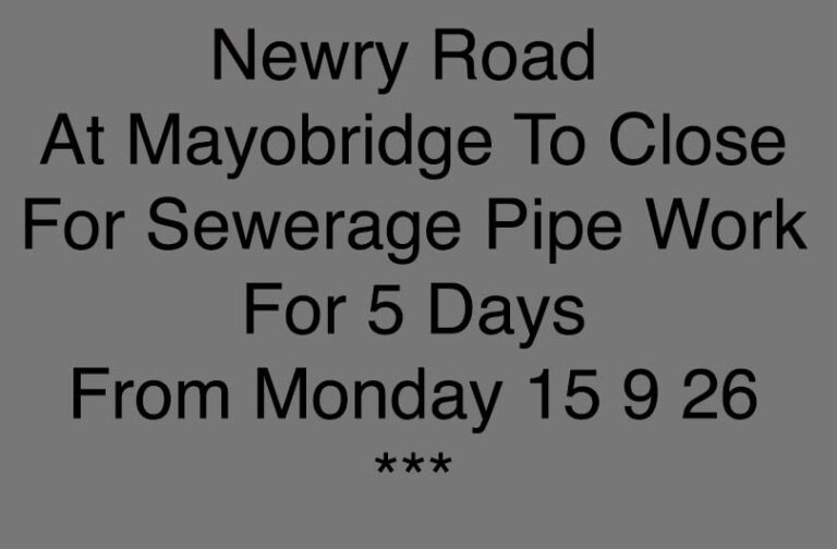 Newry Road Mayobridge To Close For NI Water Pipe Check